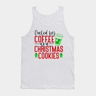 Fueled by Coffee and Christmas cookies Tank Top